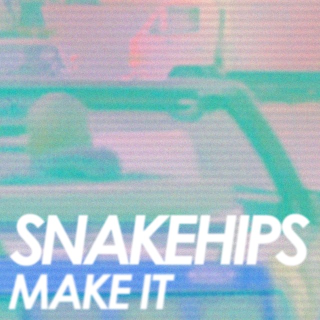 snakehips_make_it